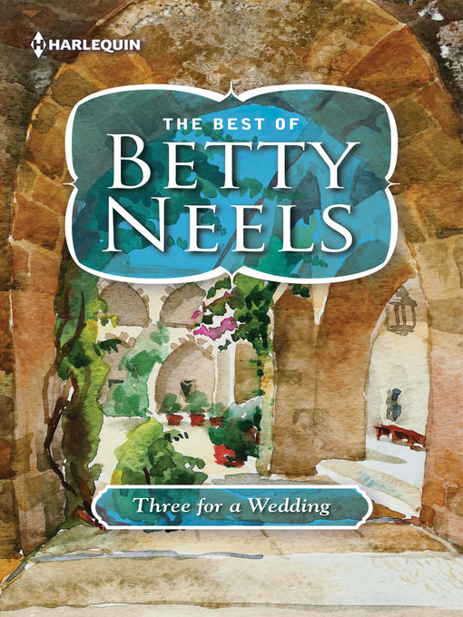 Title details for Three for a Wedding by Betty Neels - Available